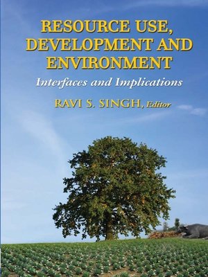 cover image of Resource Use, Development and Environment Interfaces and Implications